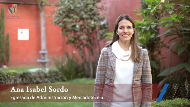 Ana Sordo - Egresada de Admon. y Mercadotecnia | UP